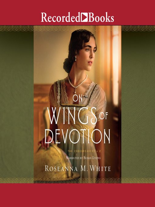 Title details for On Wings of Devotion by Roseanna M. White - Wait list